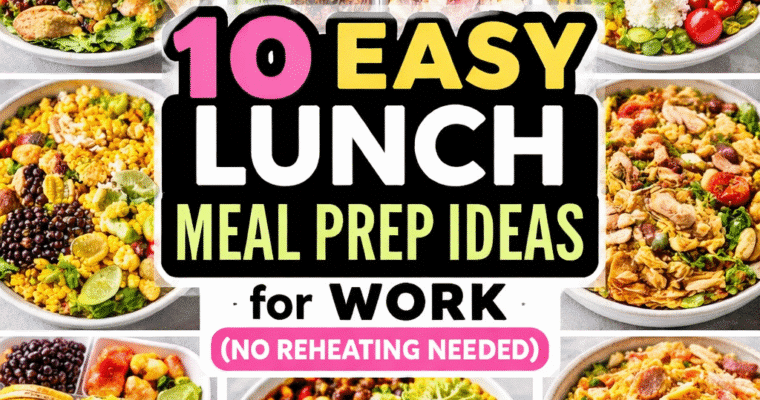10 Easy Lunch Meal Prep Ideas for Work (No Reheating Needed)